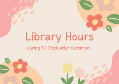 Library Hours during TU Graduation Ceremony 