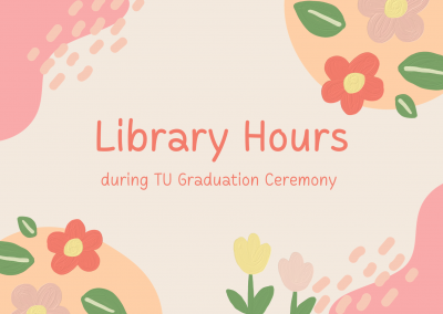Library Hours during TU Graduation Ceremony